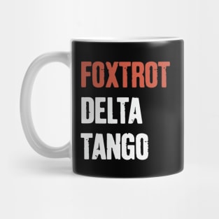 Foxtrot-Delta-Tango Mug